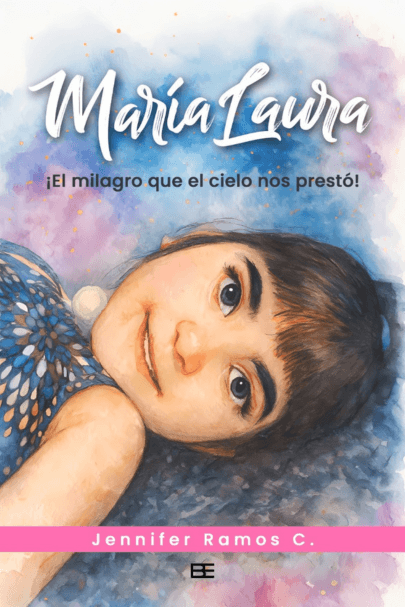 Maria laura, el milagro que el cielo nos presto bienetre editorial donde los ganadores publican