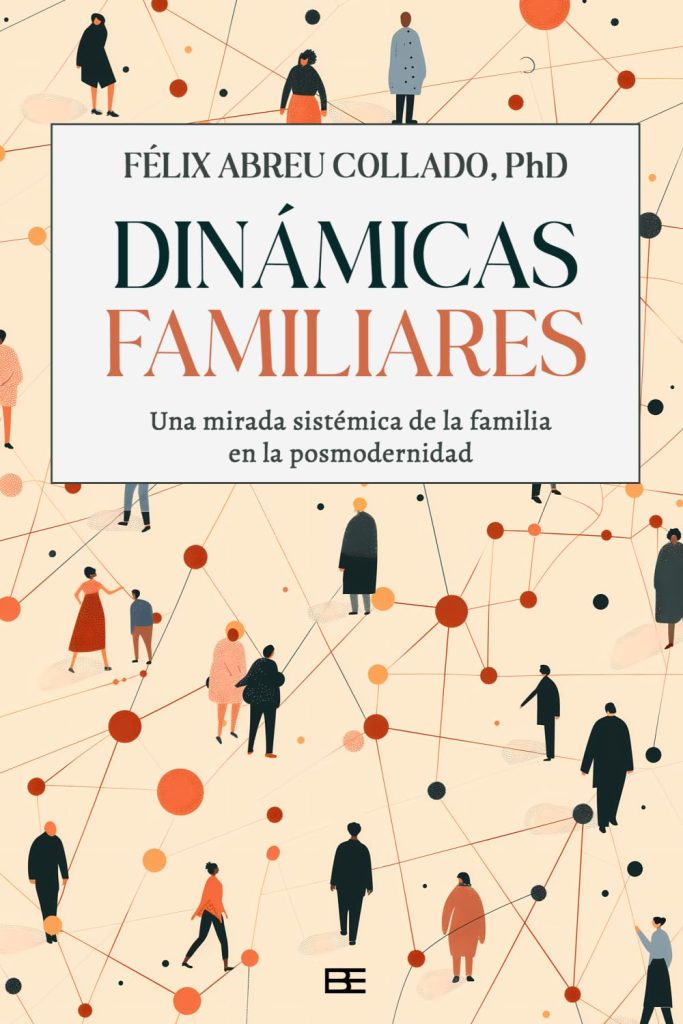 Dinámicas familiares - Félix Abreu Bienetre Editorial